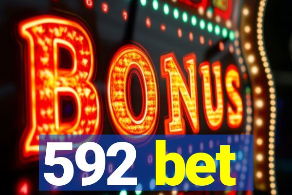 592 bet